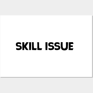 'Skill Issue' - Design Posters and Art